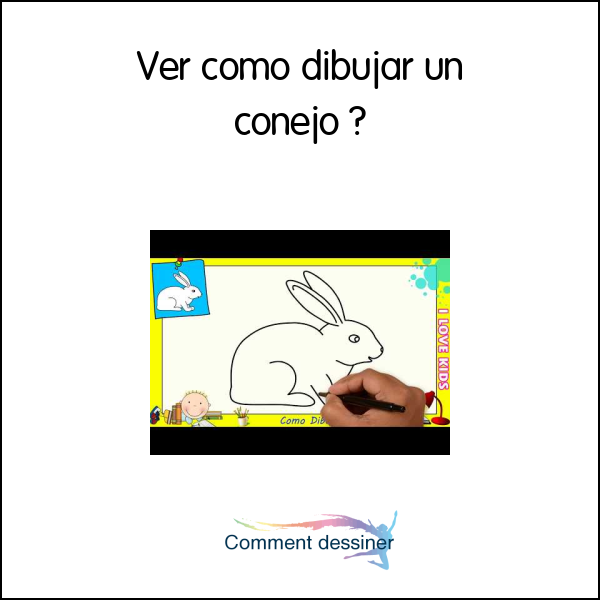 Ver como dibujar un conejo